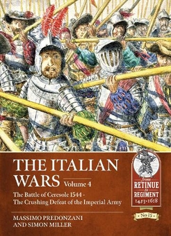 Бумажная книга «The Italian Wars. Volume 4. The Battle of Ceresole 1544. The Crushing Defeat of the Imperial Army», авторов Массимо Предонцани, Саймон Миллер - фото №1 - миниатюра