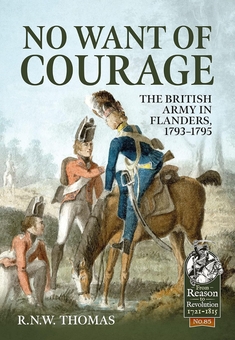 Бумажная книга «No Want of Courage. The British Army in Flanders, 1793-1795», автор Р.Н.В. Томас - фото №2 - миниатюра