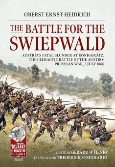 Бумажная книга «The Battle for the Swiepwald. Austria's Fatal Blunder at Königgrätz, the climactic battle of the Austro-Prussian War, 3 July 1866», автор Эрнст Гейдрих - фото №2 - миниатюра
