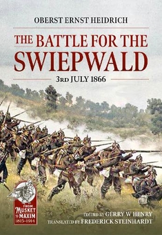 Бумажная книга «The Battle for the Swiepwald. Austria's Fatal Blunder at Königgrätz, the climactic battle of the Austro-Prussian War, 3 July 1866», автор Эрнст Гейдрих - фото №1 - миниатюра