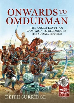 Бумажная книга «Onwards to Omdurman. The Anglo-Egyptian Campaign to Reconquer the Sudan, 1896-1898», автор Кейт Сарридж - фото №1 - миниатюра