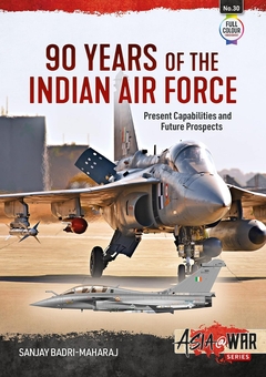 Бумажная книга «90 Years of the Indian Air Force. Present Capabilities and Future Prospects», автор Санджай Бадри-Махарадж - фото №2 - миниатюра