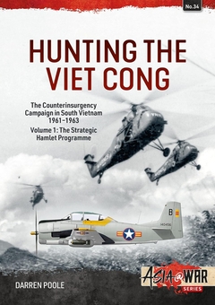 Бумажная книга «Hunting the Viet Cong. The Counterinsurgency Campaign in South Vietnam 1961-1963. Volume 1. The Strategic Hamlet Programme», автор Даррен Пул - фото №2 - миниатюра
