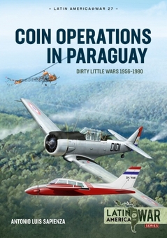 Бумажная книга «Coin Operations in Paraguay. Dirty Little Wars 1956-1980», автор Антонио Луис Сапиенца Фраккиа - фото №2 - миниатюра