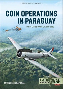 Бумажная книга «Coin Operations in Paraguay. Dirty Little Wars 1956-1980», автор Антонио Луис Сапиенца Фраккиа - фото №1 - миниатюра