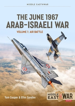 Бумажная книга «The June 1967 Arab-Israeli War. Volume 1. Air Battle», авторов Том Купер, Ефим Сэндлер - фото №2 - миниатюра