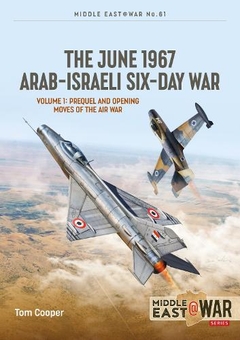 Бумажная книга «The June 1967 Arab-Israeli War. Volume 1. Air Battle», авторов Том Купер, Ефим Сэндлер - фото №1 - миниатюра