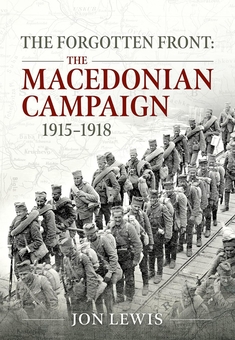 Бумажная книга «The Forgotten Front. The Macedonian Campaign 1915-1918», автор Джон Льюис - фото №2 - миниатюра