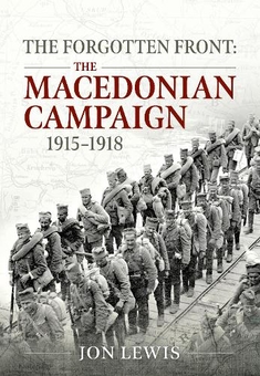 Бумажная книга «The Forgotten Front. The Macedonian Campaign 1915-1918», автор Джон Льюис - фото №1 - миниатюра