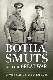 Паперова книга «Botha, Smuts and the Great War», авторів Тоні Гарсія, Ян ван дер Вааг - фото №1 - мініатюра