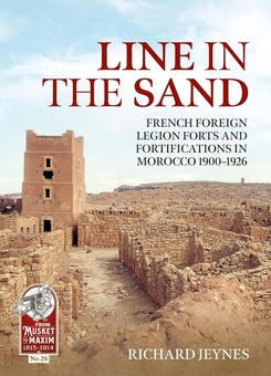 Бумажная книга «Line in the Sand. French Foreign Legion Forts and Fortifications in Morocco 1900-1926», автор Ричард П. Джейнс - фото №2 - миниатюра