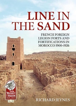Бумажная книга «Line in the Sand. French Foreign Legion Forts and Fortifications in Morocco 1900-1926», автор Ричард П. Джейнс - фото №1 - миниатюра