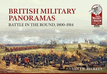 Бумажная книга «British Military Panoramas. Battle in The Round, 1800-1914», автор Ян Ф.В. Беккет - фото №2 - миниатюра