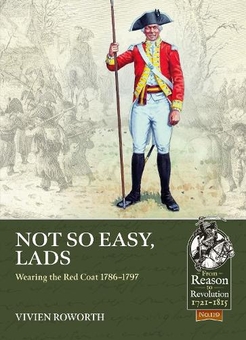 Бумажная книга «Not So Easy, Lads. Wearing the Red Coat 1786-1797», автор Вивьен Роуорт - фото №1 - миниатюра