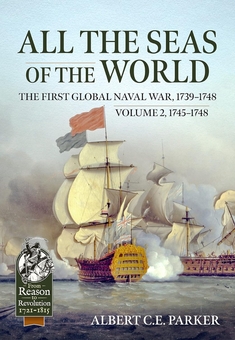 Бумажная книга «All the Seas of the World. Volume 2, 1745–1748. The First Global Naval War, 1739-1748», автор Альберт C. E. Паркер - фото №2 - миниатюра