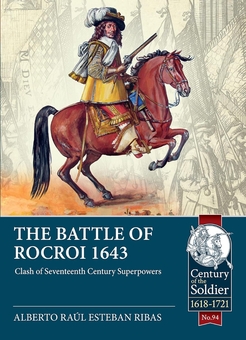 Бумажная книга «Battle of Rocroi 1643. Clash of Seventeenth Century Superpowers», автор Альберто Рауль Эстебан Рибас - фото №2 - миниатюра