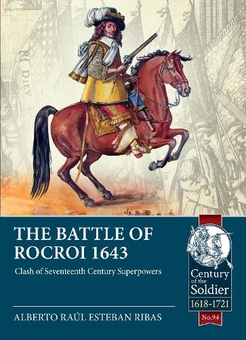 Бумажная книга «Battle of Rocroi 1643. Clash of Seventeenth Century Superpowers», автор Альберто Рауль Эстебан Рибас - фото №1 - миниатюра