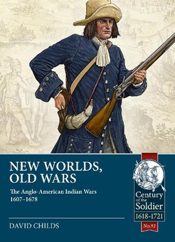 Паперова книга «New Worlds, Old Wars. The Anglo-American Indian Wars 1607-1678», автор Девід Чайлдс - фото №1 - мініатюра