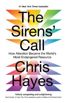 Бумажная книга «The Sirens’ Call: How Attention Became the World’s Most Endangered Resource», автор Крис Хейс - фото №1 - миниатюра