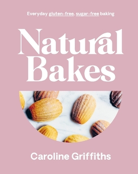 Бумажная книга «Natural Bakes», автор Кэролайн Гриффитс - фото №1 - миниатюра