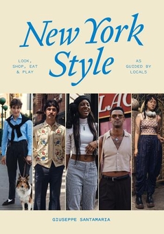Бумажная книга «New York Style. Walk, Shop, Eat & Play», автор Джузеппе Сантамария - фото №1 - миниатюра