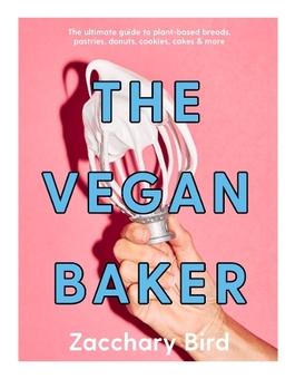 Паперова книга «The Vegan Baker», автор Заккарі Берд - фото №1 - мініатюра