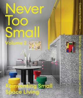 Паперова книга «Never Too Small: Vol. 2: Reinventing Small Space Living», авторів Камілла Янсе ван Вуурен, Джоел Біт - фото №1 - мініатюра