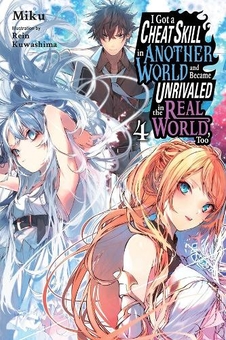 Бумажная книга «I Got a Cheat Skill in Another World and Became Unrivaled in the Real World, Too. Volume 4 », автор Мику - фото №1 - миниатюра