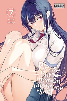Бумажная книга «Please Put Them On, Takamine-san. Volume 7», автор Юити Хиираги - фото №1 - миниатюра