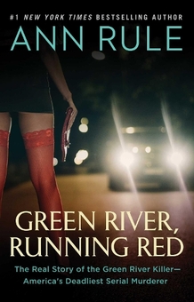 Бумажная книга «Green River, Running Red : The Real Story of the Green River Killer-America's Deadliest Serial Murderer», автор Энн Рул - фото №1 - миниатюра