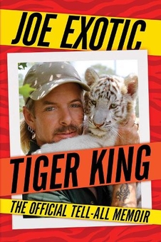 Паперова книга «Tiger King. The Official Tell-All Memoir», автор Джо Екзотик - фото №1 - мініатюра