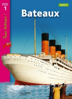 Бумажная книга «Tous Lecteurs!: Niveaux 1: Bateaux», авторов Lucile Galliot, Denise Ryan - фото №1 - миниатюра
