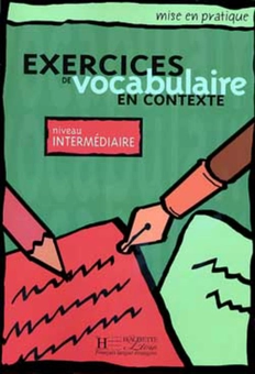 Паперова книга «Mise en pratique: Vocabulaire - Intermédiaire - Livre de l'élève» - фото №1 - мініатюра