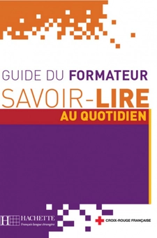 Бумажная книга «Savoir-lire au Quotidien: Guide pédagogique», авторов Odile Benoît-Abdelkader, Anne Thiébaut - фото №1 - миниатюра