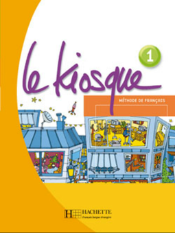 Паперова книга «Le Kiosque: Niveau 1: Livre de l'élève», авторів Céline Himber, Fabienne Gallon, Charlotte Rastello - фото №1 - мініатюра