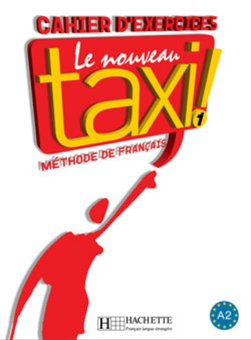Бумажная книга «Le Nouveau Taxi: Niveau 1: Cahier d'exercices», авторов Guy Capelle, Robert Menand - фото №1 - миниатюра