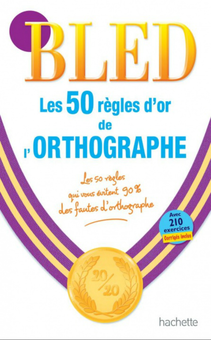 Бумажная книга «Les 50 Re'gles d'or de l'orthographe», автор Daniel Berlion - фото №1 - миниатюра