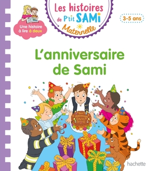 Бумажная книга «Les histoires de P'tit Sami Maternelle (3-5 ans). L'anniversaire de Sami», авторов Ален Бойер, Найн Клери - фото №1 - миниатюра