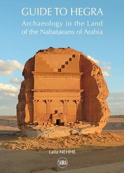 Бумажная книга «Guide to Hegra. Archaeology in the Land of the Nabataeans of Arabia», автор Хелен Нокс - фото №1 - миниатюра