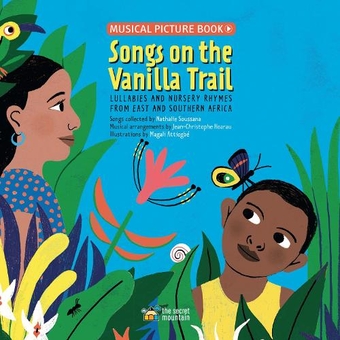 Бумажная книга «Songs on the Vanilla Trail. African Lullabies and Nursery Rhymes from East and Southern Africa», автор Натали Суссана - фото №1 - миниатюра
