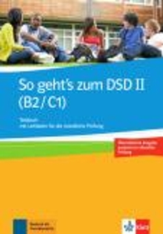 Бумажная книга «So geht's zum DSD II (B2/C1) Neue Ausgabe. Testbuch mit Leitfaden für die mündliche Prüfung» - фото №1 - миниатюра