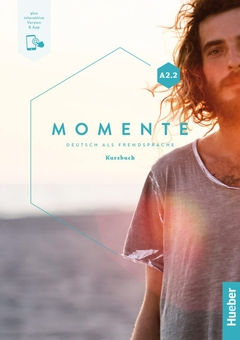Бумажная книга «Momente. Kursbuch plus interaktive Version. A2.2. Deutsch als Fremdsprache», авторов Сандра Эванс, Анджела Пуде, Франц Шпехт - фото №1 - миниатюра