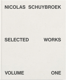 Бумажная книга «Nicolas Schuybroek. Selected Works Volume One» - фото №1 - миниатюра