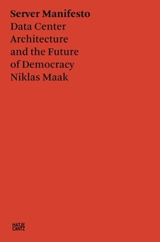 Бумажная книга «Niklas Maak. Servermanifest. Architecture of the Data Centre and the Future of Democracy», авторов Никлас Маак, Франческа Бриа - фото №1 - миниатюра