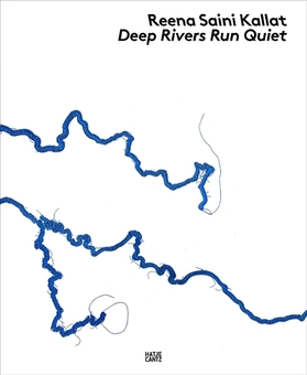 Бумажная книга «Reena Saini Kallat: Deep Rivers Run Quiet», авторов Хелен Хирш, Рина Саини Каллат, Диана Кэмпбелл - фото №1 - миниатюра