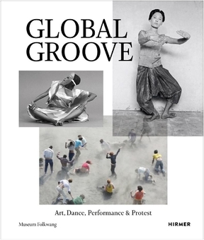Бумажная книга «Global Groove. Art, Dance, Performance, and Protest» - фото №1 - миниатюра