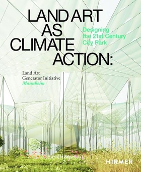 Бумажная книга «Land Art as Climate Action. Designing the 21st Century City Park», авторов Роберт Ферри, Элизабет Моноян - фото №1 - миниатюра