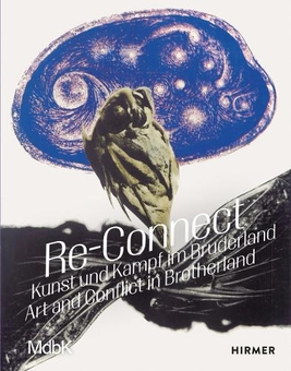 Бумажная книга «Re-Connect. Art and Conflict in Brotherland» - фото №1 - миниатюра