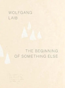 Паперова книга «Wolfgang Laib. The Beginning of Something Else» - фото №2 - мініатюра