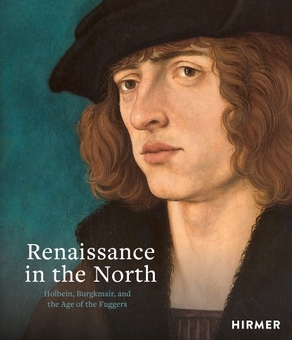 Бумажная книга «Renaissance in the North. Holbein, Burgkmair, and the Age of the Fuggers» - фото №1 - миниатюра